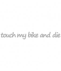 �������� �� ����� "Touch my bike and die"